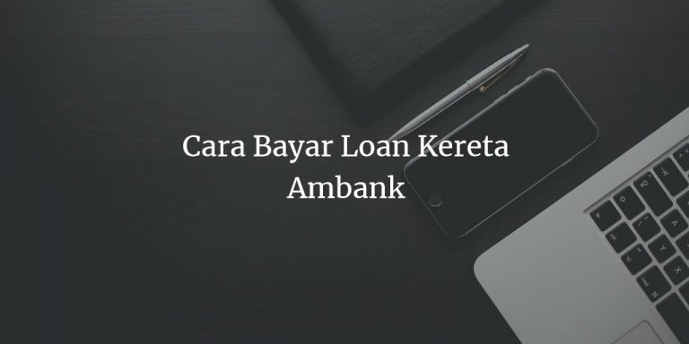 Cara Bayar Loan Kereta Ambank Online