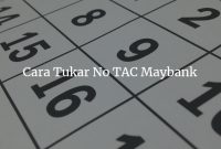 Cara Tukar No TAC Maybank