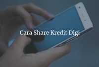 Cara Share Kredit Digi